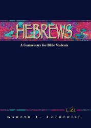 Hebrews : A Bible Commentary in the Wesleyan Tradition