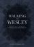 Walking with Wesley : A Ninety-Day Devotional