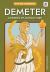 Demeter : Goddess of Agriculture Demeter : Goddess of Agriculture