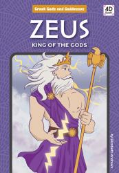 Zeus: King of the Gods : King of the Gods