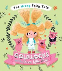 Goldilocks and the Three Little Pigs