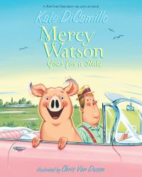 Mercy Watson Goes for a Ride