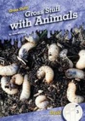 Gross Stuff with Animals