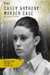 The Casey Anthony Murder Case