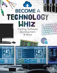 Become a Technology Whiz: Coding, Software Development and More : Coding, Software Development and More