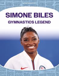 Simone Biles: Gymnastics Legend : Gymnastics Legend