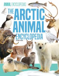 The Arctic Animal Encyclopedia