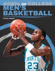 GOATs of College Men's Basketball