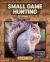 Small Game Hunting Small Game Hunting