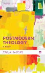 Postmodern Theology : A Biopic