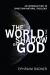 The World in the Shadow of God