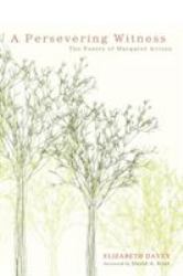 A Persevering Witness : The Poetry of Margaret Avison