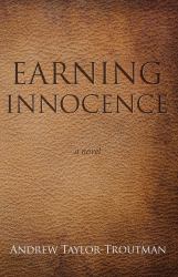 Earning Innocence : A Novel