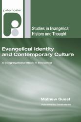 Evangelical Identity and Contemporary Culture : A Congregational Study in Innovation