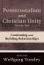 Pentecostalism and Christian Unity, Volume 2 : Continuing and Building Relationships