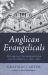 Anglican Evangelicals : Protestant Secessions from the Via Media, C. 1800 - 1850 Anglican Evangelicals : Protestant Secessions from the Via Media, C. 1800 - 1850