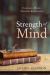 Strength of Mind : Courage, Hope, Freedom, Knowledge