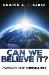 Can We Believe It? : Evidence for Christianity