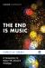 The End Is Music : A Companion to Robert W. Jenson's Theology