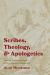 Scribes, Theology, and Apologetics : Assessing Scribal Interference in New Testament Manuscripts