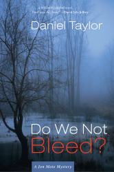 Do We Not Bleed? : A Jon Mote Mystery