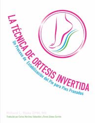 La Tecnica de Ortesis Invertida : Un Processo de Estabilizaion Del Pie para Pies Pronados
