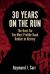 30 Years on the Run : The Hunt for the Most Prolific Bank Robber in History