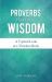Proverbs the Book of Wisdom