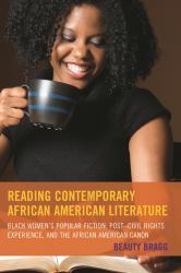 Reading Contemporary African American Literature : Black Women's Popular Fiction, Post-Civil Rights Experience, and the African American Canon