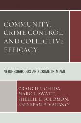 Community, Crime Control, and Collective Efficacy : Neighborhoods and Crime in Miami