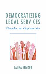 Democratizing Legal Services : Obstacles and Opportunities