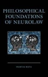 Philosophical Foundations of Neurolaw