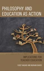 Philosophy and Education As Action : Implications for Teacher Education