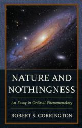 Nature and Nothingness : An Essay in Ordinal Phenomenology