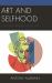 Art and Selfhood : A Kierkegaardian Account