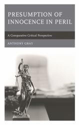 Presumption of Innocence in Peril : A Comparative Critical Perspective