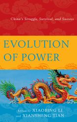 Evolution of Power : China's Struggle, Survival, and Success