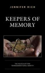 Keepers of Memory : The Holocaust and Transgenerational Identity