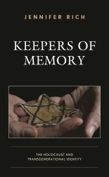 Keepers of Memory : The Holocaust and Transgenerational Identity