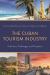The Cuban Tourism Industry : Evolution, Challenges, and Prospects The Cuban Tourism Industry : Evolution, Challenges, and Prospects