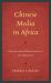 Chinese Media in Africa : Perception, Performance, and Paradox Chinese Media in Africa : Perception, Performance, and Paradox
