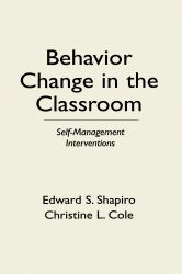 Behavior Change in the Classroom : Self-Management Interventions