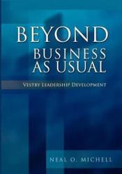 Beyond Business as Usual