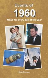 Events Of 1960 : News for Every Day of the Year