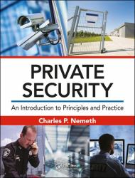 Private Security : An Introduction to Principles and Practice