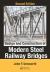 Design and Construction of Modern Steel Railway Bridges Design and Construction of Modern Steel Railway Bridges