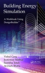 Building Energy Simulation : A Workbook Using DesignBuilder(tm)