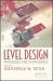 Level Design : Processes and Experiences