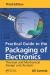 Practical Guide to the Packaging of Electronics : Thermal and Mechanical Design and Analysis, Third Edition
