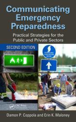 Communicating Emergency Preparedness : Practical Strategies for the Public and Private Sectors, Second Edition